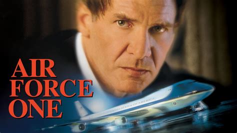 Watch Air Force One .